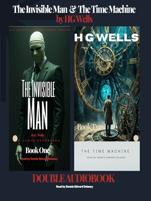 cover image of The Invisible Man & the Time Machine by HG Wells Double Audiobook